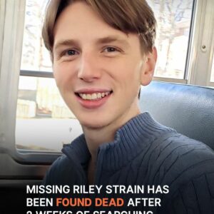 Missing Riley Strain Has Been Found Dead after 2 Weeks of Searching